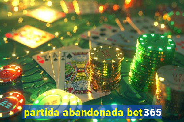 partida abandonada bet365